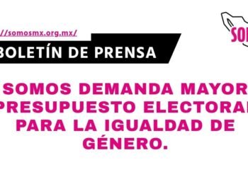 SOMOS demanda mayor presupuesto electoral para la igualdad de género
