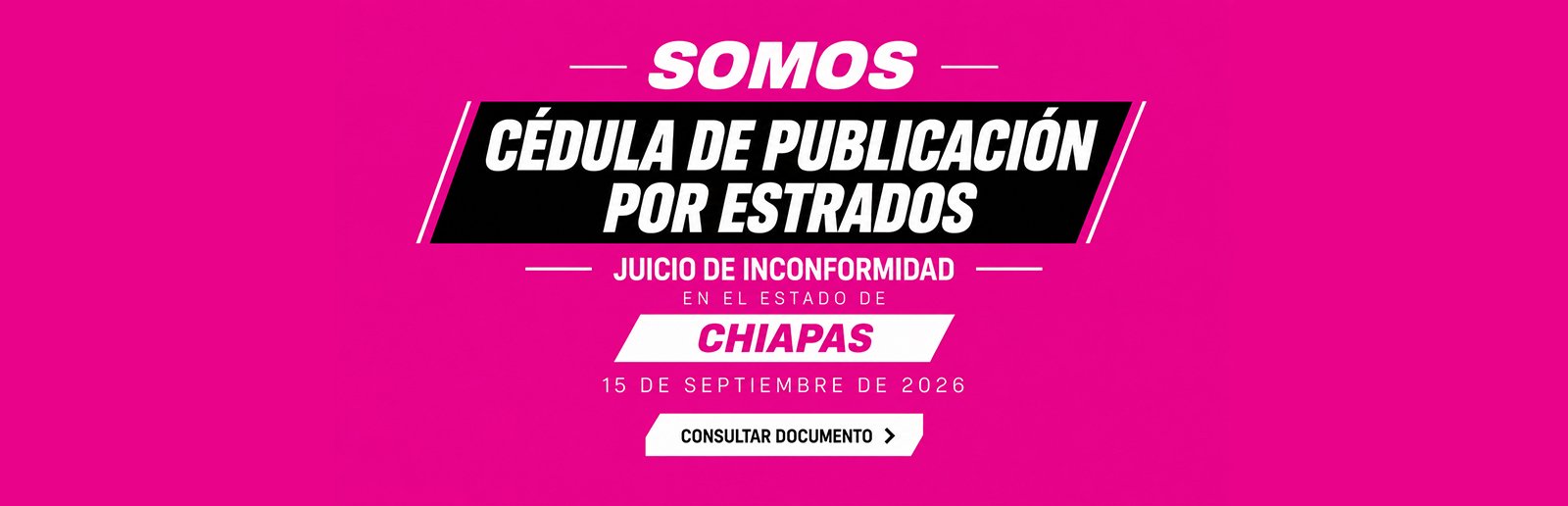 Cédula de Publicación por Estrados – Juicio de Inconformidad SOMOS Chiapas