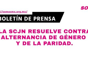 La SCJN resuelve contra alternancia de género y de la paridad